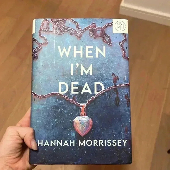 Other - “When I’m Dead” book written by Hannah Morrissey. Hard cover, good condition